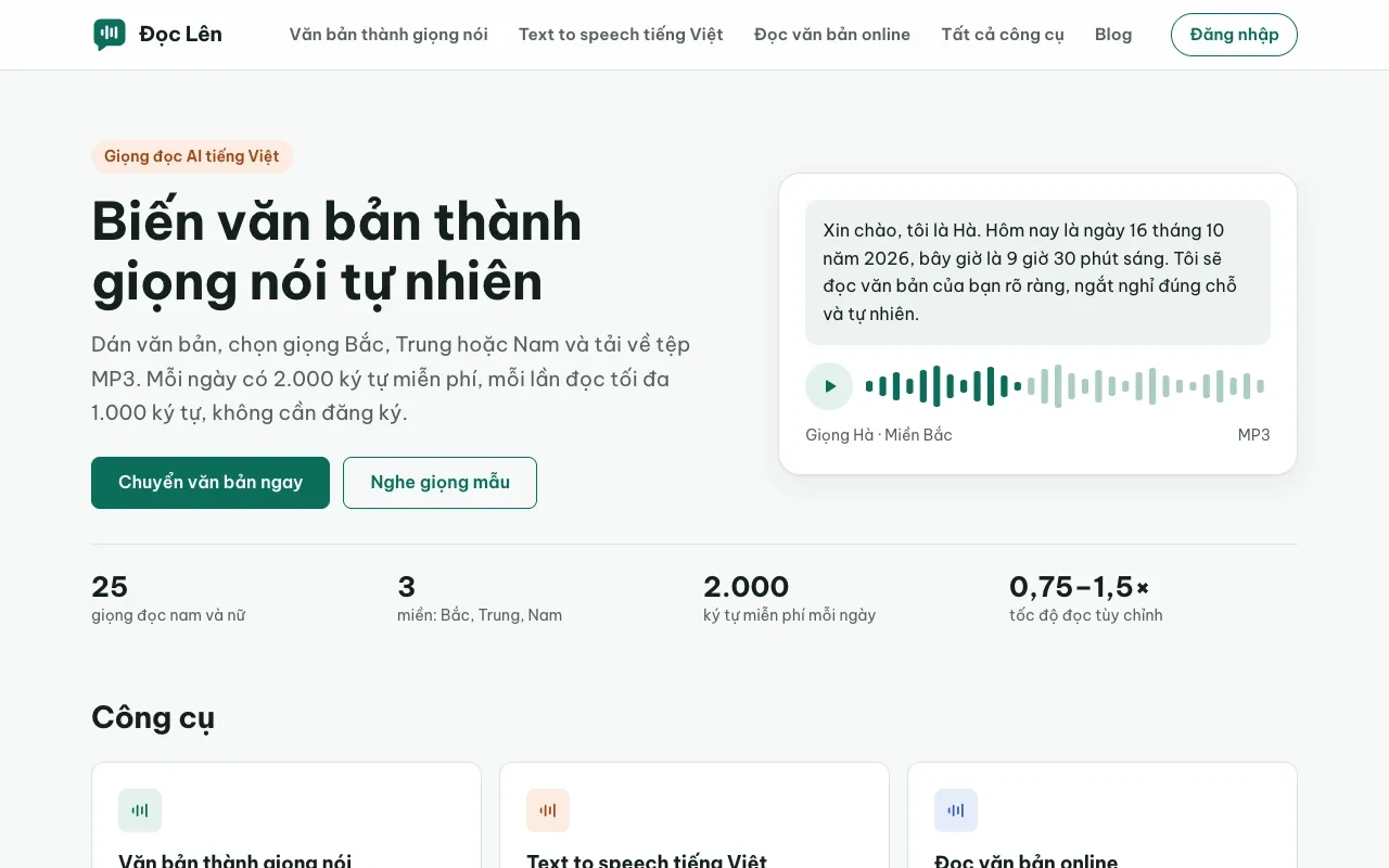 Đọc Lên - Paste Vietnamese text, pick one of 25 male or female voices from the North, Centre or South, and download an MP3. 2,000 free characters a day, no signup.